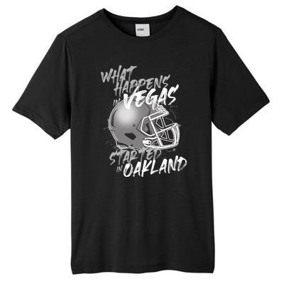 What Happens In Vegas Started In Oakland Football Fan Tall Fusion ChromaSoft Performance T-Shirt