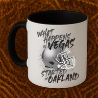 What Happens In Vegas Started In Oakland Football Fan Mug
