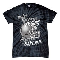 What Happens In Vegas Started In Oakland Football Fan Tie-Dye T-Shirt
