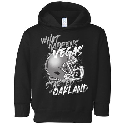 What Happens In Vegas Started In Oakland Football Fan Toddler Hoodie