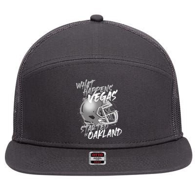 What Happens In Vegas Started In Oakland Football Fan 7 Panel Mesh Trucker Snapback Hat