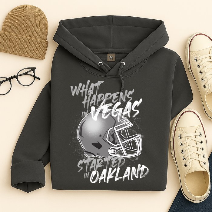 What Happens In Vegas Started In Oakland Football Fan Hoodie