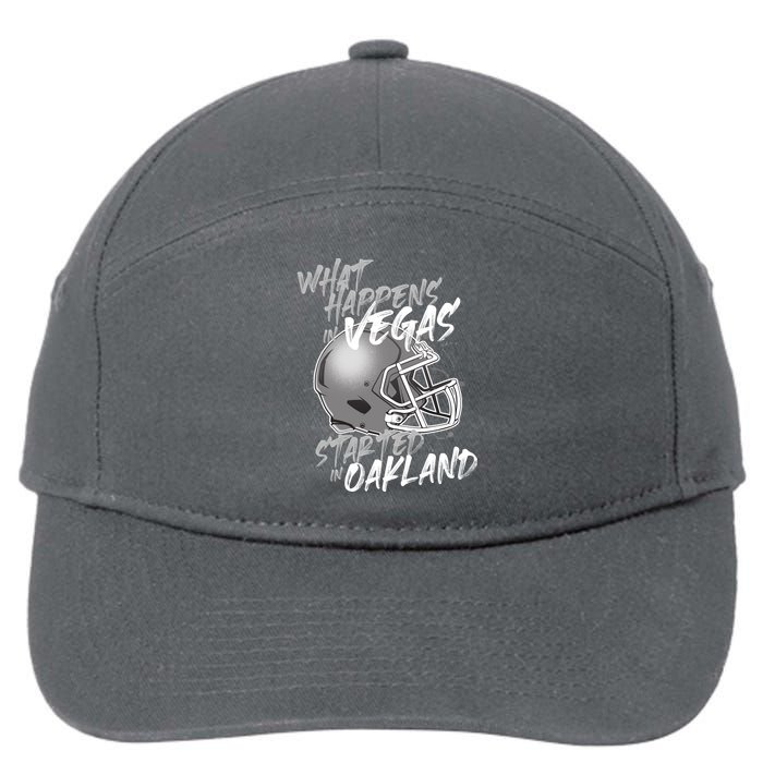 What Happens In Vegas Started In Oakland Football Fan 7-Panel Snapback Hat
