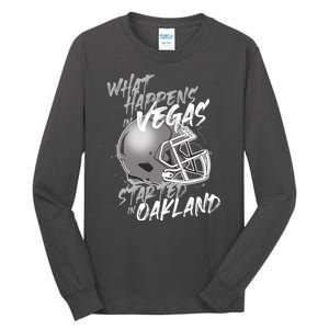 What Happens In Vegas Started In Oakland Football Fan Tall Long Sleeve T-Shirt