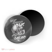 What Happens In Vegas Started In Oakland Football Fan Magnet