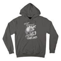 What Happens In Vegas Started In Oakland Football Fan Tall Hoodie