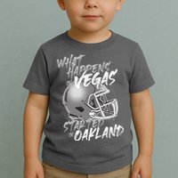What Happens In Vegas Started In Oakland Football Fan Toddler T-Shirt