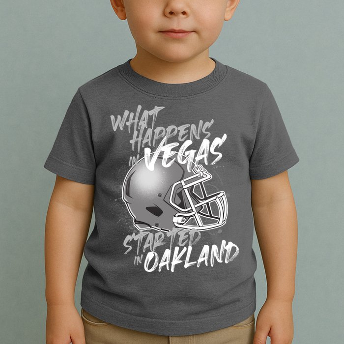 What Happens In Vegas Started In Oakland Football Fan Toddler T-Shirt