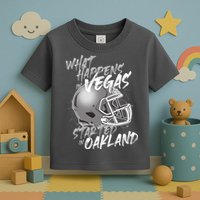What Happens In Vegas Started In Oakland Football Fan Toddler T-Shirt