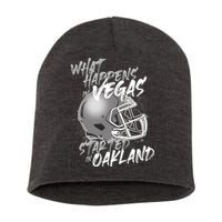 What Happens In Vegas Started In Oakland Football Fan Short Acrylic Beanie