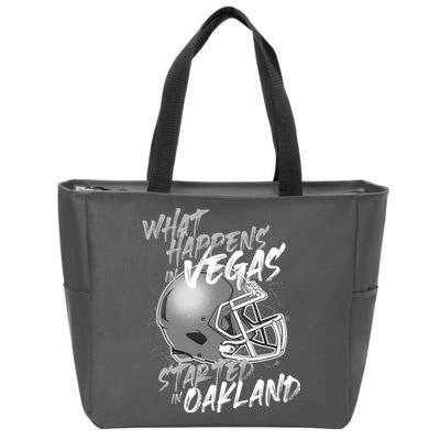 What Happens In Vegas Started In Oakland Football Fan Zip Tote Bag
