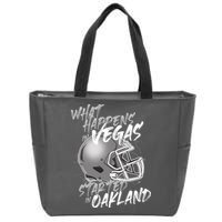 What Happens In Vegas Started In Oakland Football Fan Zip Tote Bag