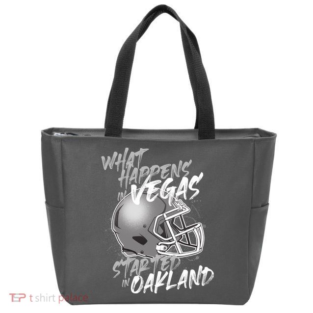 What Happens In Vegas Started In Oakland Football Fan Zip Tote Bag