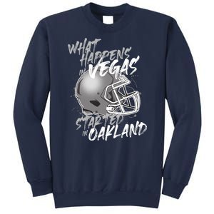 What Happens In Vegas Started In Oakland Football Fan Sweatshirt