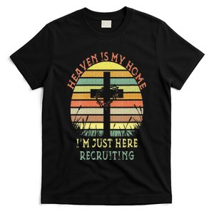 Womens Heaven Is My Home Im Just Here Recruiting Funny Christian T-Shirt