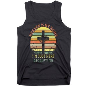 Womens Heaven Is My Home Im Just Here Recruiting Funny Christian Tank Top