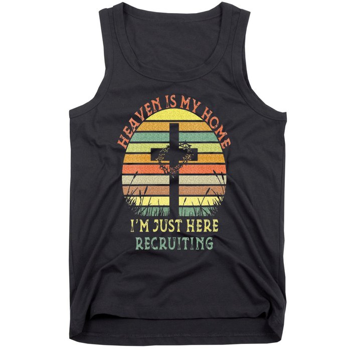 Womens Heaven Is My Home Im Just Here Recruiting Funny Christian Tank Top