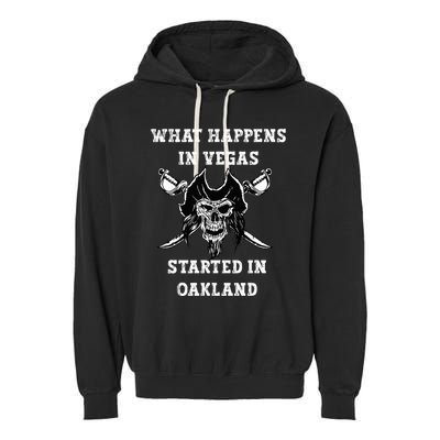 What Happens In Vegas Started In Oak Town Garment-Dyed Fleece Hoodie