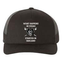 What Happens In Vegas Started In Oak Town Yupoong Adult 5-Panel Trucker Hat