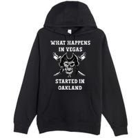 What Happens In Vegas Started In Oak Town Premium Pullover Hoodie