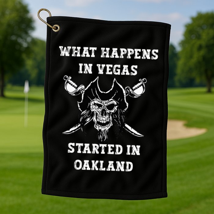 What Happens In Vegas Started In Oak Town Golf Towel
