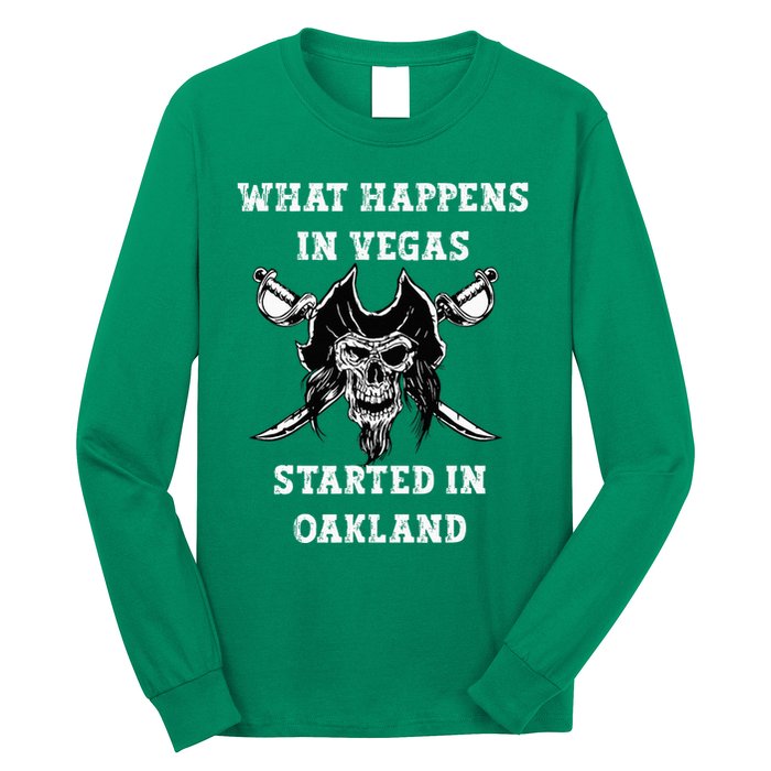 What Happens In Vegas Started In Oak Town Long Sleeve Shirt