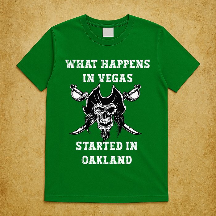 What Happens In Vegas Started In Oak Town T-Shirt