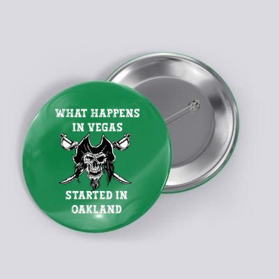 What Happens In Vegas Started In Oak Town Button