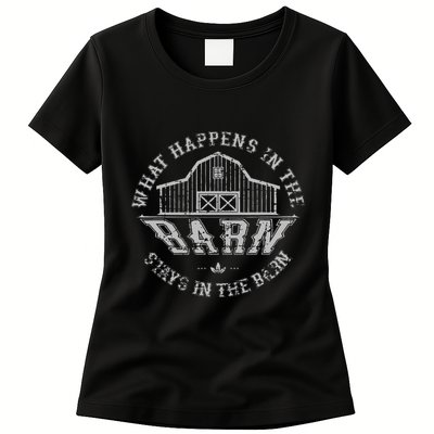 What Happens In The Barn Stays In The Barn Farmer Stories Womens T-Shirt