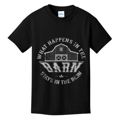 What Happens In The Barn Stays In The Barn Farmer Stories Kids T-Shirt