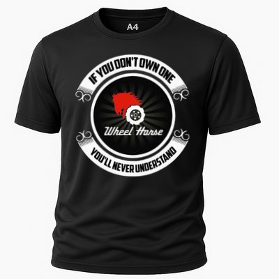 Wheel Horse If You DonT Own One YouLl Never Understand Performance Shirt