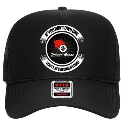 Wheel Horse If You DonT Own One YouLl Never Understand Trucker Hat