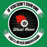 Wheel Horse If You DonT Own One YouLl Never Understand Hoodie