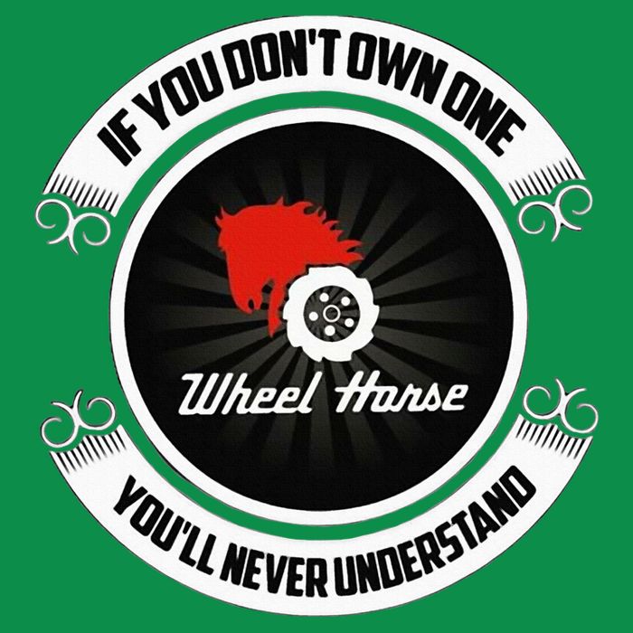 Wheel Horse If You DonT Own One YouLl Never Understand Hoodie