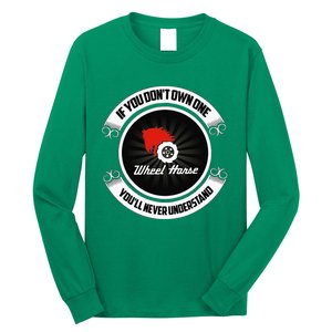 Wheel Horse If You DonT Own One YouLl Never Understand Long Sleeve Shirt