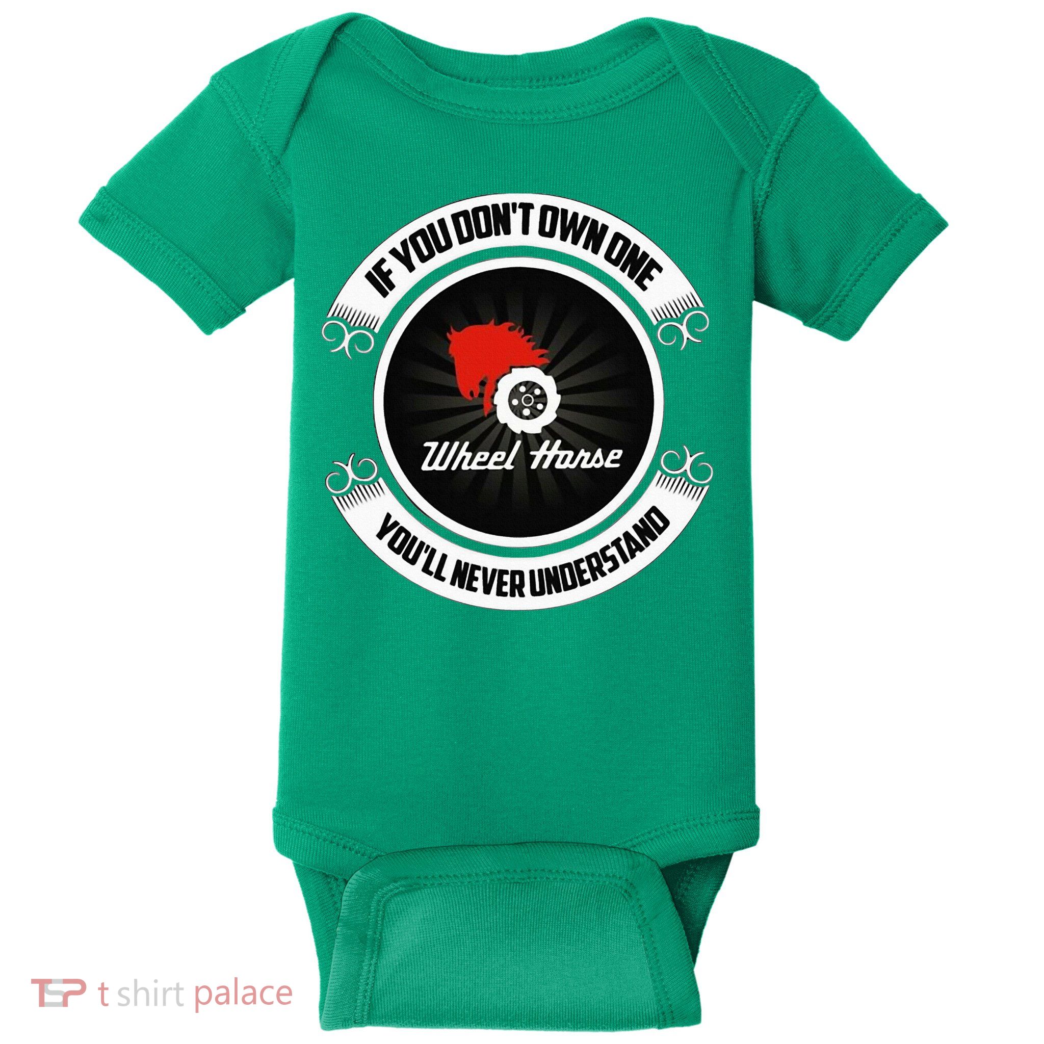 Wheel Horse If You DonT Own One YouLl Never Understand Baby Bodysuit