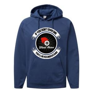 Wheel Horse If You DonT Own One YouLl Never Understand Performance Fleece Hoodie