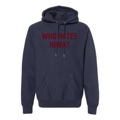 Who Hates Iowa Wehateiowa 00 Classic Premium Hoodie