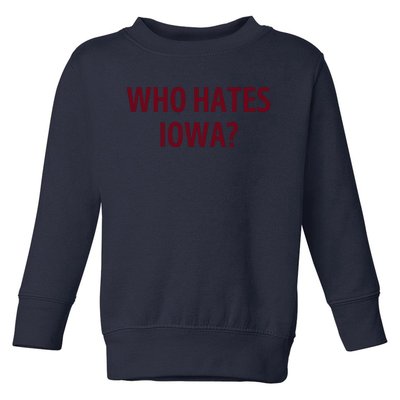 Who Hates Iowa Wehateiowa 00 Classic Toddler Sweatshirt