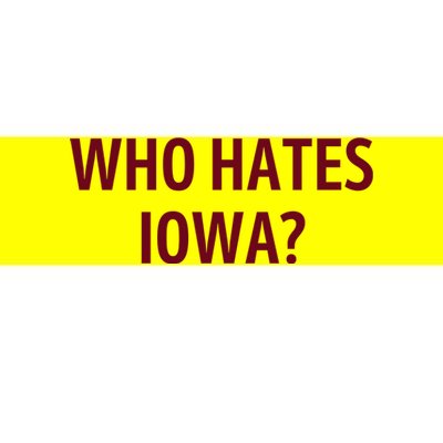 Who Hates Iowa Wehateiowa 00 Classic Bumper Sticker