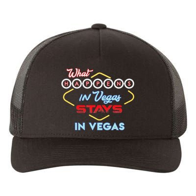 What Happens In Vegas Stays In Vegas Fun Vegas Trip Yupoong Adult 5-Panel Trucker Hat