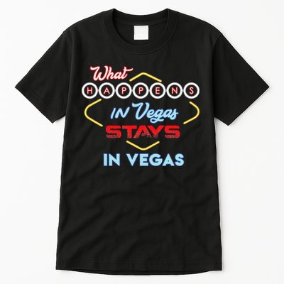 What Happens In Vegas Stays In Vegas Fun Vegas Trip Tall T-Shirt