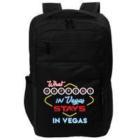What Happens In Vegas Stays In Vegas Fun Vegas Trip Impact Tech Backpack