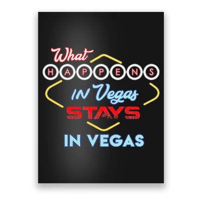 What Happens In Vegas Stays In Vegas Fun Vegas Trip Poster
