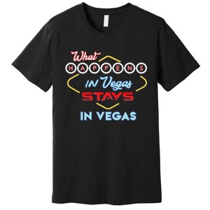 What Happens In Vegas Stays In Vegas Fun Vegas Trip Premium T-Shirt