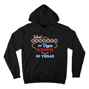 What Happens In Vegas Stays In Vegas Fun Vegas Trip Tall Hoodie