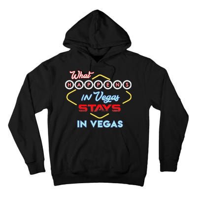 What Happens In Vegas Stays In Vegas Fun Vegas Trip Tall Hoodie