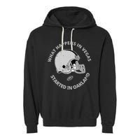What Happens In Vegas Started In Oakland Garment-Dyed Fleece Hoodie
