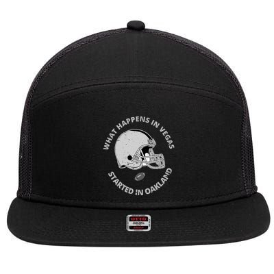 What Happens In Vegas Started In Oakland 7 Panel Mesh Trucker Snapback Hat
