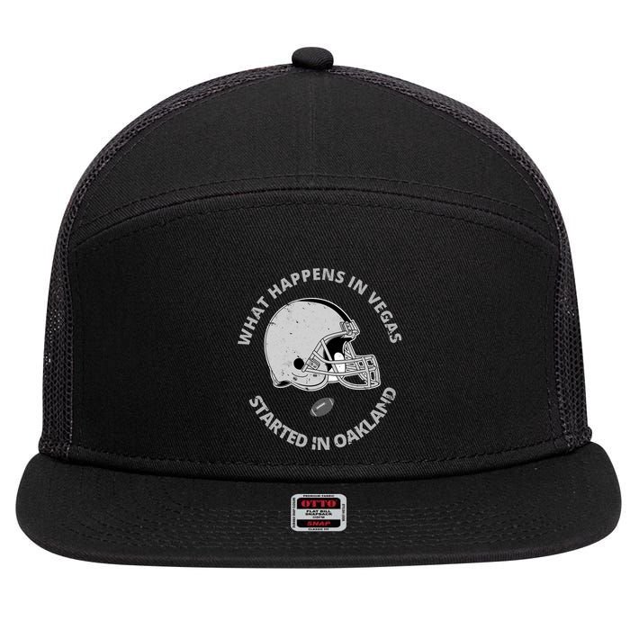 What Happens In Vegas Started In Oakland 7 Panel Mesh Trucker Snapback Hat
